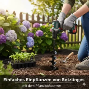 Einfaches Einpflanzen von Setzlingen mit dem Pflanzlochbohrer Garten