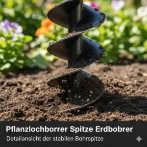Detailansicht der stabilen Bohrspitze eines Pflanzlochbohrer Garten